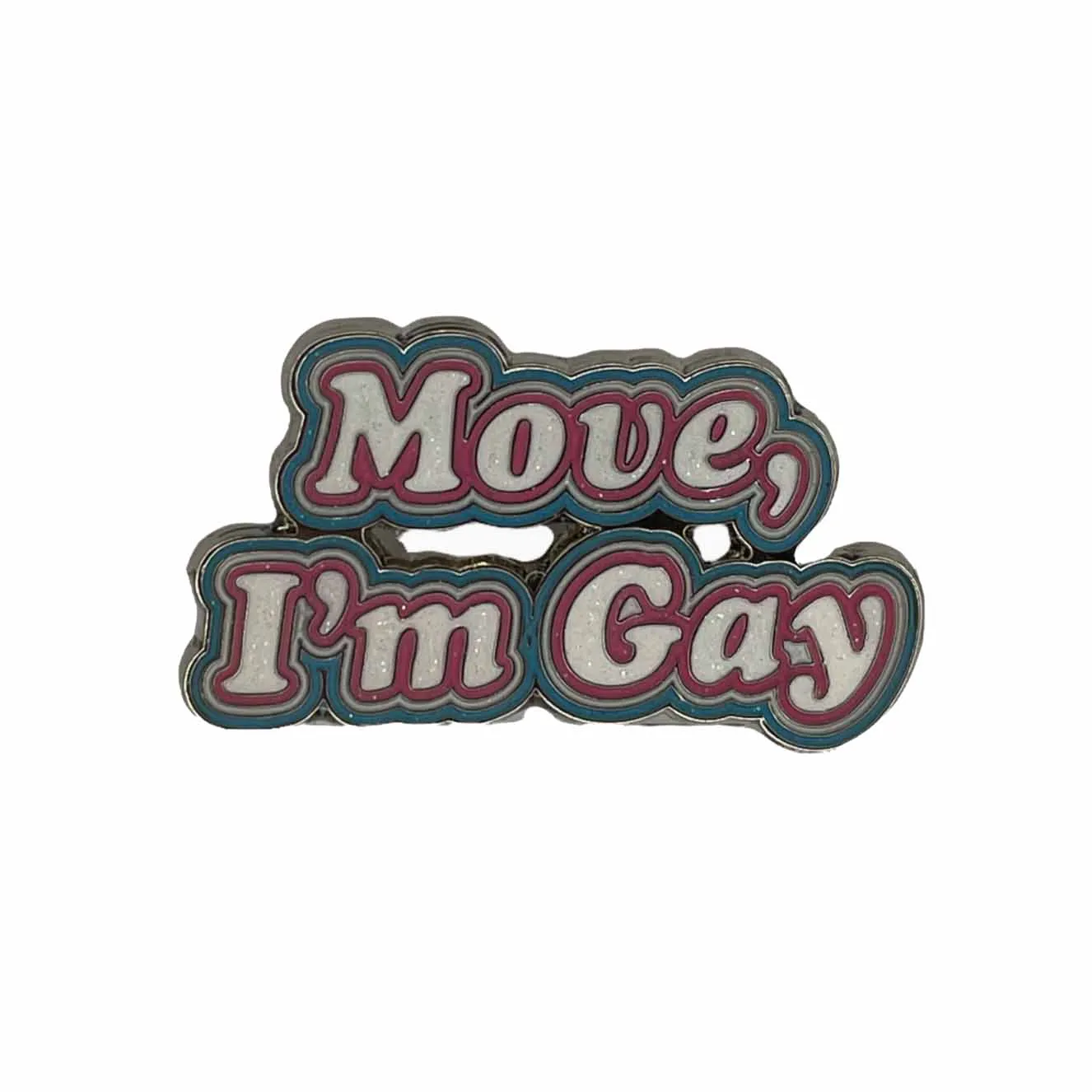 Move I'm Gay Enamel Pin